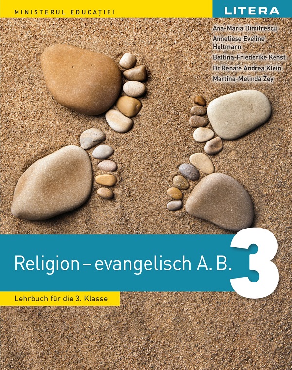 Religie. Cultul evanghelic A.B. Limba germana - Clasa 3 - Manual - Ana-Maria Dimitrescu, Anneliese Eveline Heltmann, Bettina-Friederike Kenst, Renate Andrea Klein, Martina-Melinda Zey