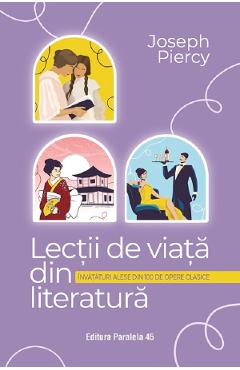 Poza produsului Lectii de viata din literatura. Invataturi alese din 100 de opere clasice - Joseph Piercy