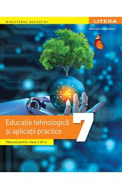 Poza produsului Educatie tehnologica si aplicatii practice - Clasa 7 - Manual - Gabriela Lichiardopol