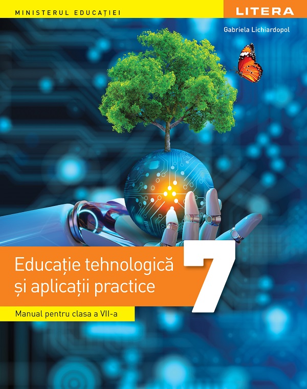 Educatie tehnologica si aplicatii practice - Clasa 7 - Manual - Gabriela Lichiardopol