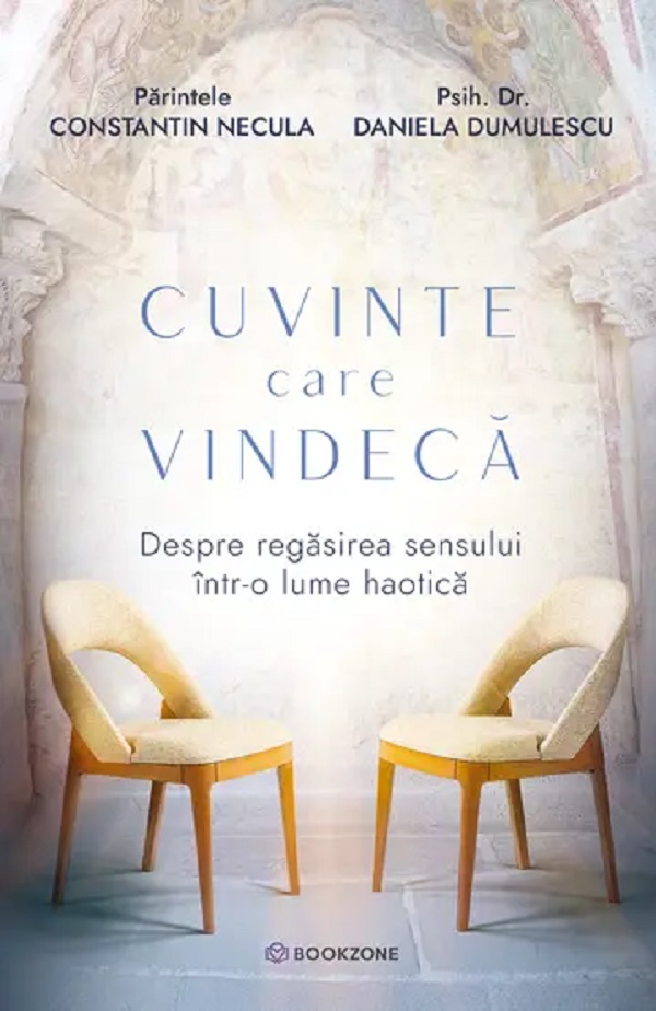 Cuvinte care vindeca - Parintele Constantin Necula, Daniela Dumulescu