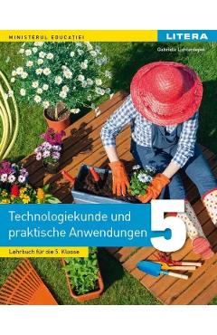 Poza produsului Educatie tehnologica si aplicatii practice. Limba germana - Clasa 5 - Manual - Gabriela Lichiardopol