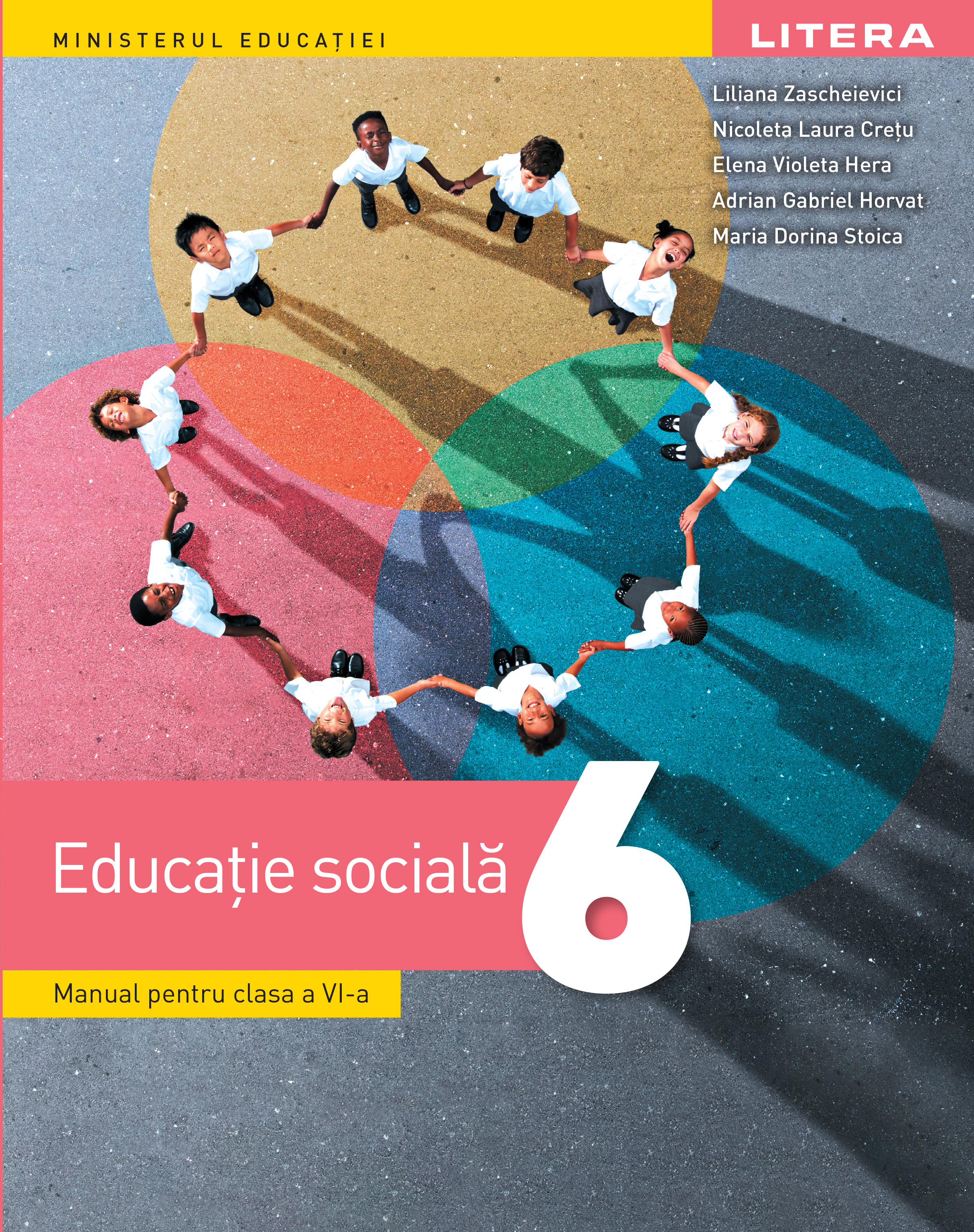 Educatie sociala - Clasa 6 - Manual - Liliana Zascheievici, Nicoleta Laura Cretu, Elena Violeta Hera, Adrian Gabriel Horvat, Maria Dorina Stoica