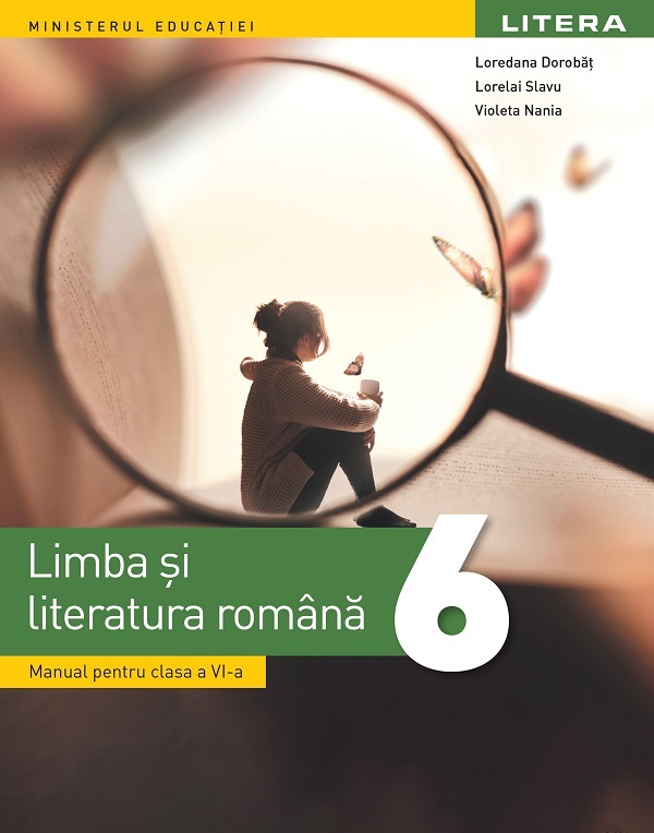 Limba si literatura romana - Clasa 6 - Manual - Loredana Dorobat, Lorelai Slavu, Violeta Nania