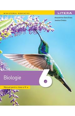 Biologie - Clasa 6 - Manual - Alexandrina-Dana Grasu, Jeanina Cirstoiu