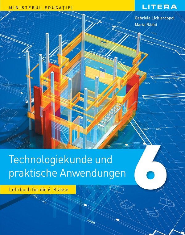 Educatie tehnologica si aplicatii practice. Limba germana - Clasa 6 - Manual - Gabriela Lichiardopol, Maria Radoi