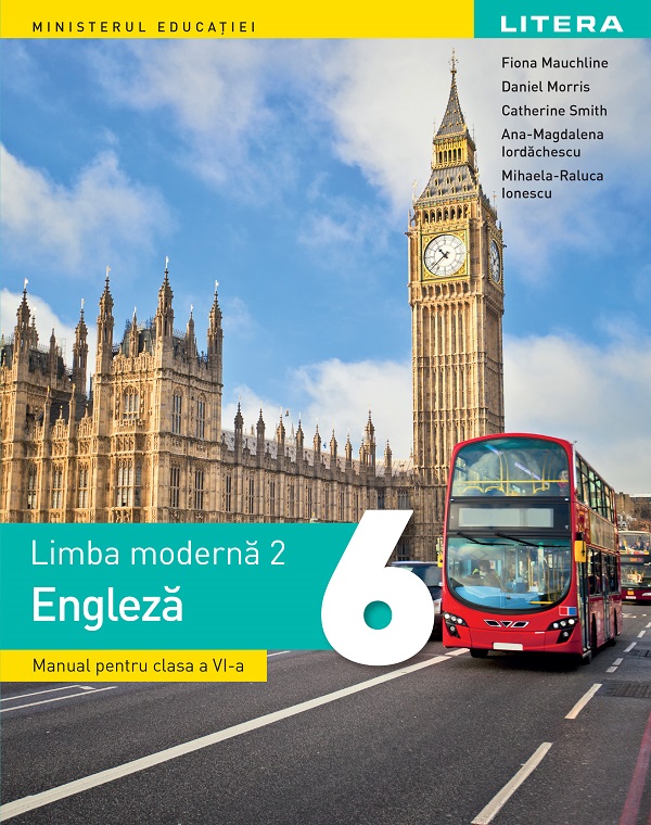 Limba engleza. Limba moderna 2 - Clasa 6 - Manual - Fiona Mauchline, Daniel Morris, Catherine Smith