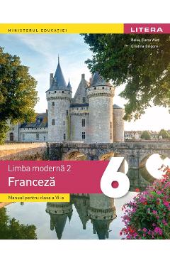 Coperta cărții Limba franceza. Limba moderna 2 - Clasa 6 - Manual - Raisa Elena Vlad, Cristina Grigore