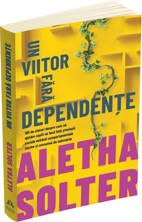 Un viitor fara dependente - Aletha Solter