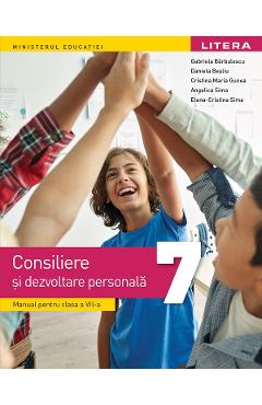 Poza produsului Consiliere si dezvoltare personala - Clasa 7 - Manual - Gabriela Barbulescu, Daniela Besliu, Cristina Maria Gunea, Angelica Sima, Elena-Cristina Sima