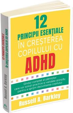Poza produsului 12 principii esentiale in cresterea copilului cu ADHD - Russell A. Barkley