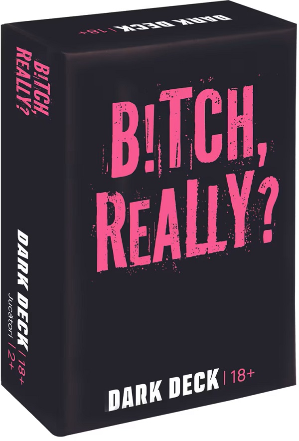 Joc de carti pentru adulti: B!tch Really. Dark Deck