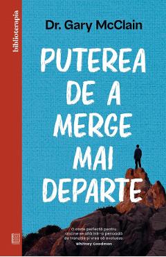 Puterea de a merge mai departe - Gary McClain