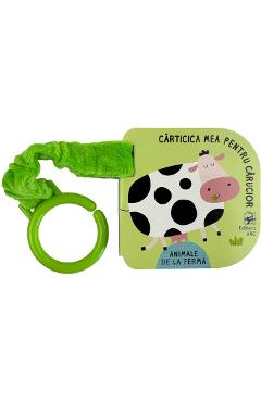 Coperta cărții 'Animale de la fermă. Cărțicica mea pentru cărucior'