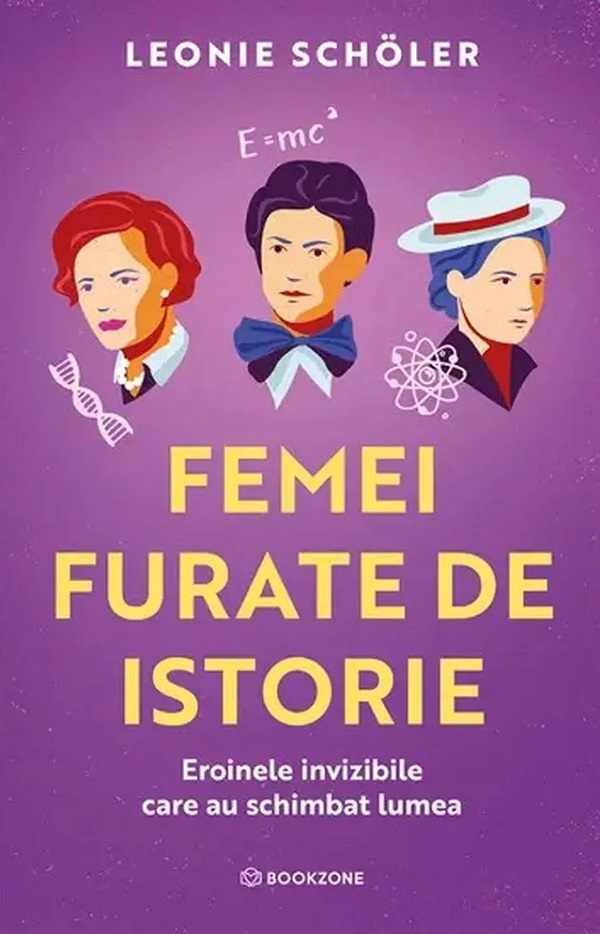 Femei furate de istorie - Leonie Scholer