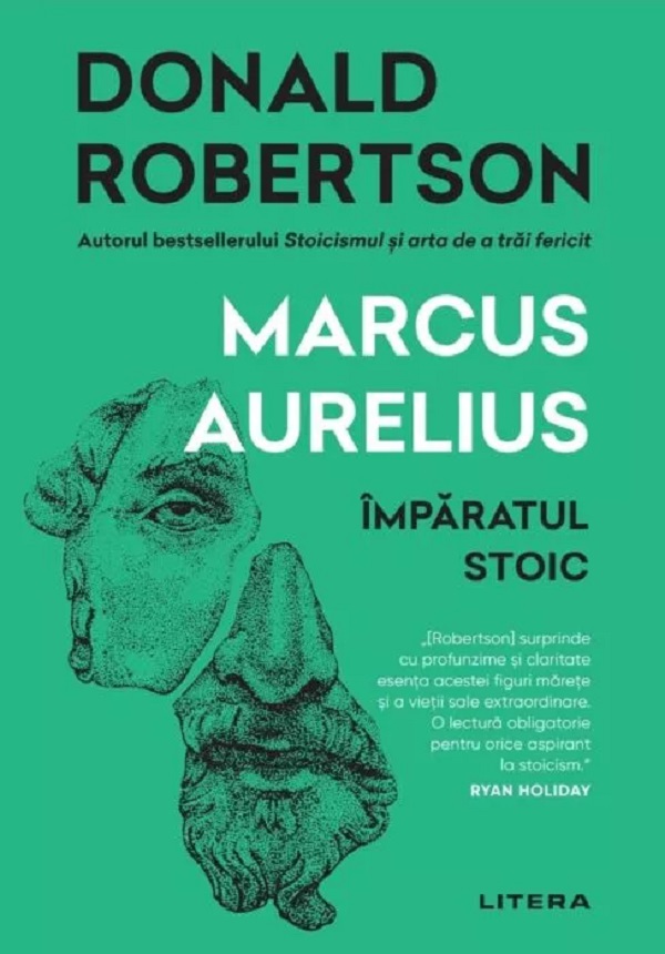 Marcus Aurelius. Imparatul stoic - Donald Robertson