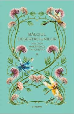 Poza produsului Balciul desertaciunilor Vol.1 - William Makepeace Thackeray