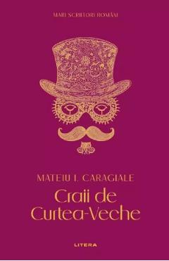 Poza produsului Craii de Curtea-Veche - Mateiu I. Caragiale