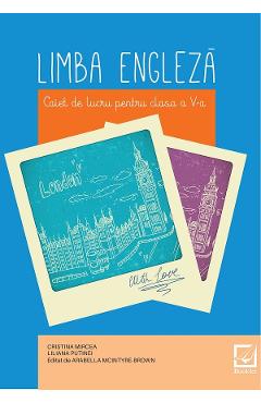 Poza produsului Limba engleza - Clasa 5 - Caiet de lucru - Cristina Mircea, Liliana Putinei