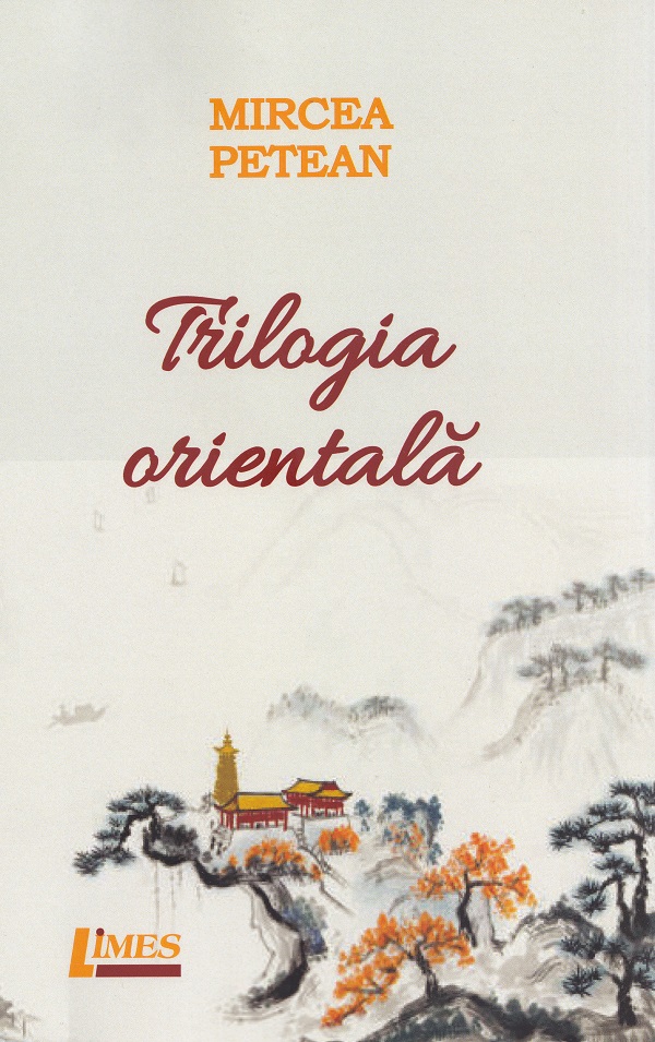 Trilogia orientala - Mircea Petean