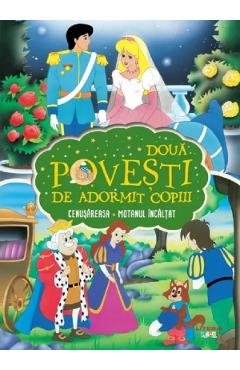 Doua povesti de adormit copiii: Cenusareasa. Motanul incaltat