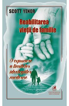 Coperta cărții 'Reabilitarea vieții de familie - Scott Yenor'