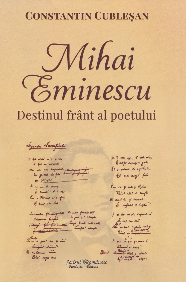 Mihai Eminescu. Destinul frant al poetului - Constantin Cublesan