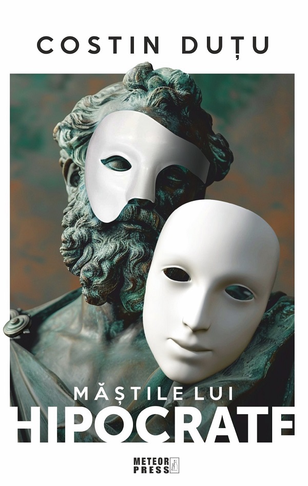 Mastile lui Hipocrate. De la anamneza la click - Costin Dutu