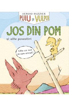 Poza produsului Puiu si Vulpoi: Jos din pom si alte povestiri - Sergio Ruzzier