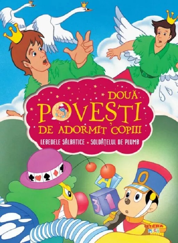 Doua povesti de adormit copiii: Lebedele salbatice. Soldatelul de plumb
