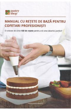 Poza produsului Manual cu retete de baza pentru cofetari profesionisti