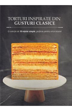 Poza produsului Torturi inspirate din gusturi clasice