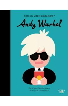 Poza produsului Andy Warhol. Copii cu visuri indraznete - Maria Isabel Sanchez Vegara