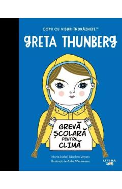 Poza produsului Greta Thunberg. Copii cu visuri indraznete - Maria Isabel Sanchez Vegara