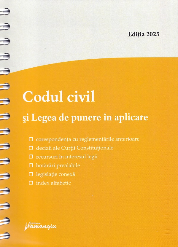 Codul civil si Legea de punere in aplicare Act. 1 Septembrie 2025 Ed. Spiralata