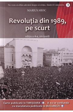 Coperta cărții 'Revoluția din 1989, pe scurt - Marius Mioc'
