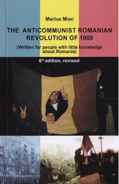 Coperta cărții 'The Anticommunist Romanian Revolution of 1989 - Marius Mioc'