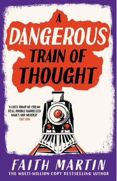 Dangerous Train of Thought - Faith Martin