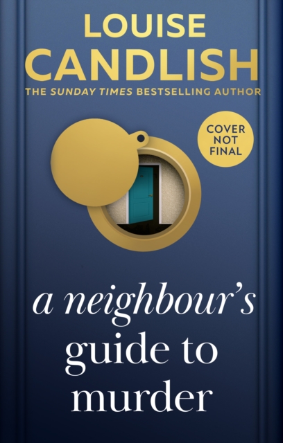 Neighbour’s Guide to Murder - Louise Candlish