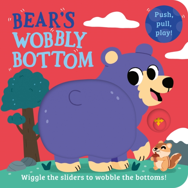 Coperta cărții 'Bear’s Wobbly Bottom - Kit Frost'