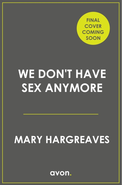 Coperta cărții 'We Never Have Sex Any More - Julia Jones'