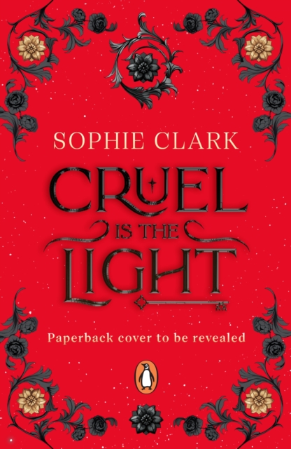 Cruel is the Light - Sophie Clark