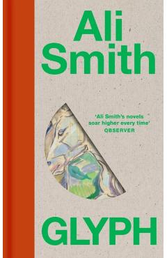 Coperta cărții 'Glyph - Ali Smith'