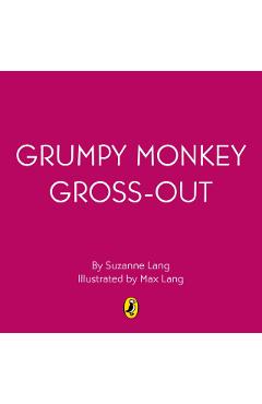 Grumpy Monkey Gross-Out
