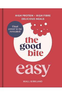 Coperta cărții 'Good Bite Easy - Niall Kirkland'