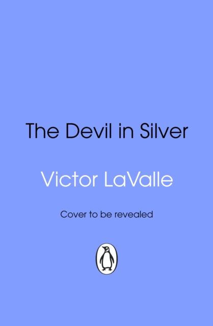 Devil in Silver - Victor Lavalle