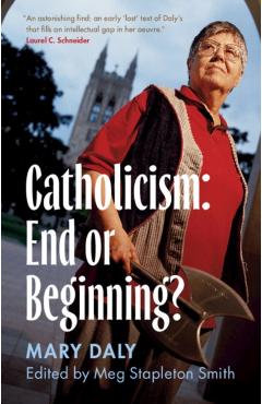 Poza produsului Catholicism: End or Beginning? - Mary Daly