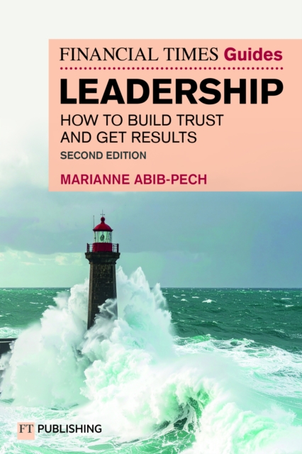 Financial Times Guide to Leadership - Marianne Abib Pech