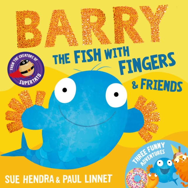 Barry the Fish with Fingers & Friends - Sue|linnet Hendra