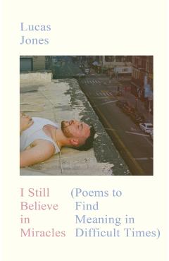 Coperta cărții 'I Still Believe in Miracles - Lucas Jones'